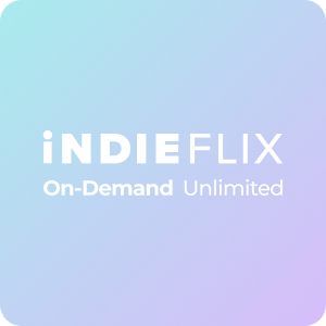 iNDIEFLIX On-Demand Unlimited