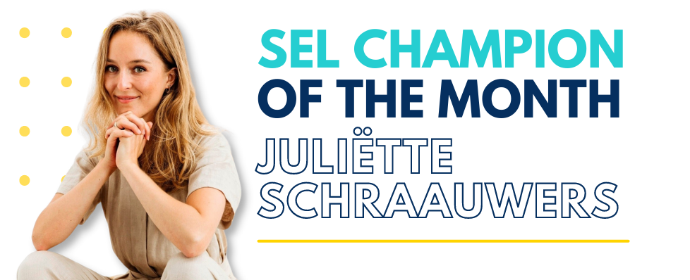 July SEL Champion of the Month: Juliëtte Schraauwers