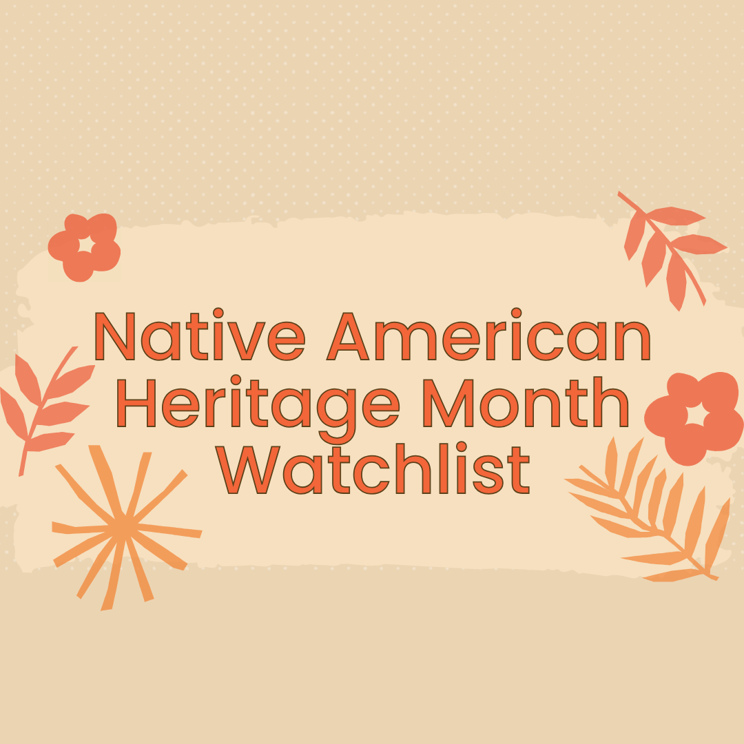 Unveiling Native American Heritage: Dive into a Curated Watchlist of Rich Tales