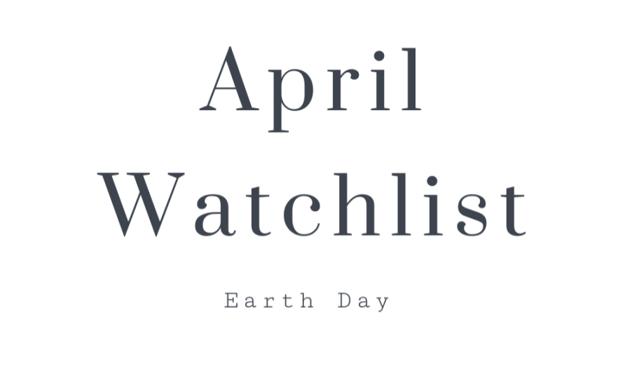 Films to Spark Awe & Action for the Earth: April Watchlist